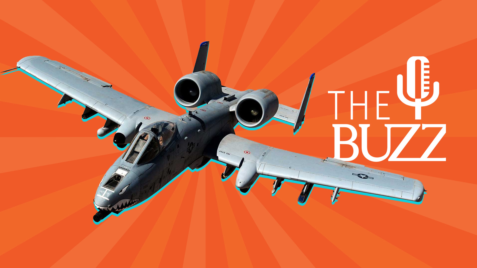 The Buzz: Bidding farewell to the A-10